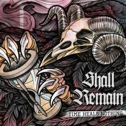 Shall Remain : Time Heals Nothing
